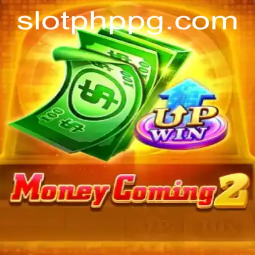 Exploring the Thrills of MoneyComing2: A Comprehensive Guide to the Latest PHPPG